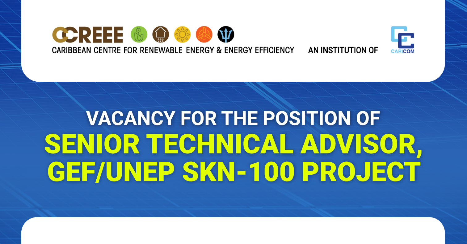 Vacancy for the Position of Senior Technical Advisor GEF/UNEP SKN-100 Project